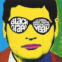 Black Grape - It's Great When You're Straight... Yeah - Volume.ro