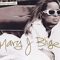 Mary J. Blige - Share My World