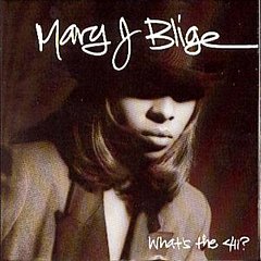Mary J. Blige - What's The 411?