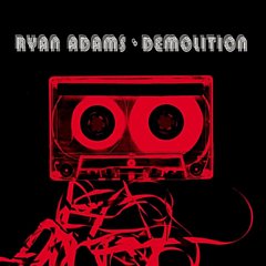 Ryan Adams - Demolition