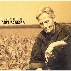 Levon Helm - Dirt Farmer CD - Volume.ro