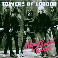 Towers Of London - Blood Sweat and Towers