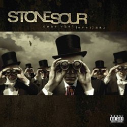 Stone Sour - Come What(ever) May - Volume.ro