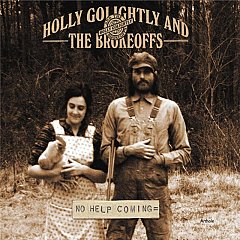 Holly Golightly And The Brokeoffs - No Help Coming