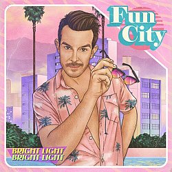 Bright Light Bright Light - Fun City - Volume.ro