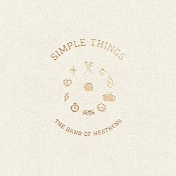 The Band Of Heathens - Simple Things - Volume.ro