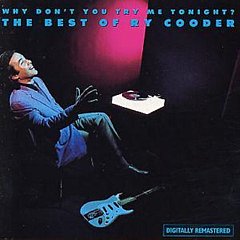 Ry Cooder - Why Don't You Try Me Tonight? CD
