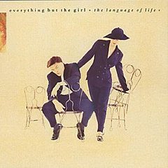 Everything But The Girl - The Language of Life