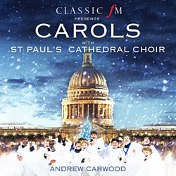 Classic FM Presents Carols With St. Paul\'s Cathedral Choir CD / Album - Volume.ro