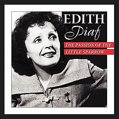 Edith Piaf - Passion Of Little Sparrow