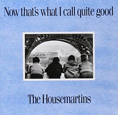 The Housemartins - Now That's What I Call Quite Good