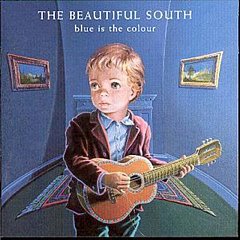The Beautiful South - Blue Is the Colour