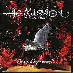 The Mission - Carved In Sand