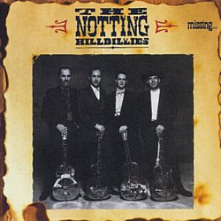 Notting Hillbillies - Missing... Presumed Having a Good Time - Volume.ro
