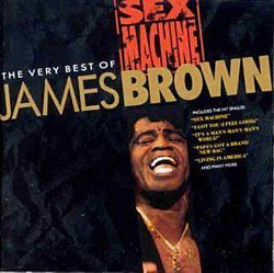 James Brown - Sex Machine - The Very Best of [australian Import] - Volume.ro