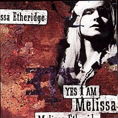 Melissa Etheridge - Yes I Am