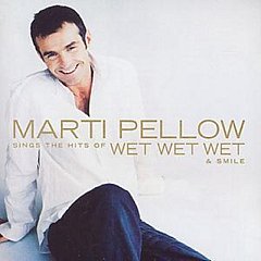 Marti Pellow - Marti Pellow Sings the Hits of Wet Wet Wet and More