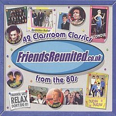 Various Artists - Friends Reunited - 42 Classroom Classic from the 80's