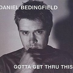Daniel Bedingfield - Gotta Get Thru This (Bonus Tracks)