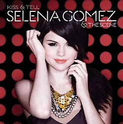 Selena Gomez and The Scene - Kiss & Tell - Volume.ro