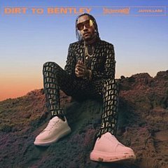 Jahvillani - Dirt to Bentley