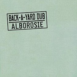 Alborosie - Back-a-yard Dub - Volume.ro