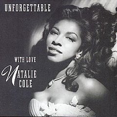 Natalie Cole - Unforgettable - With Love