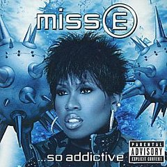 Missy Elliott - Miss E...so Addictive