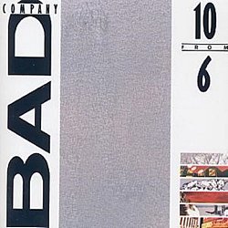 Bad Company - 10 from 6 - Volume.ro