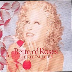 Bette Midler - Bette Of Roses