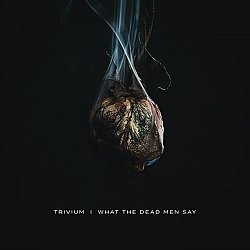 What the Dead Men Say CD / Album - Volume.ro