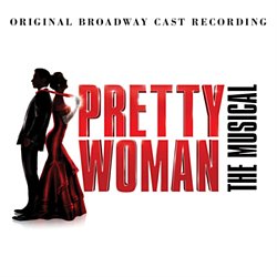 Original Broadway Cast Recording - Pretty Woman: The Musical - Volume.ro