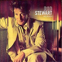 Rod Stewart - Human - Volume.ro