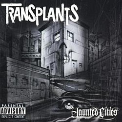 Transplants - Haunted Cities [explicit Version] - Volume.ro