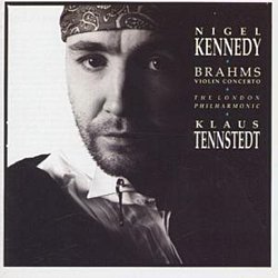 Nigel Kennedy - Brahms: Violin Concerto (Kennedy / Tennstedt) - Volume.ro
