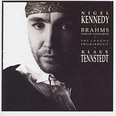 Nigel Kennedy - Brahms: Violin Concerto (Kennedy / Tennstedt)