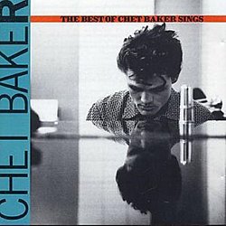 The Best Of Chet Baker Sings CD / Album - Volume.ro
