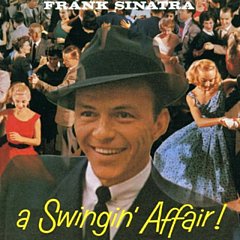 Frank Sinatra - A Swingin' Affair !