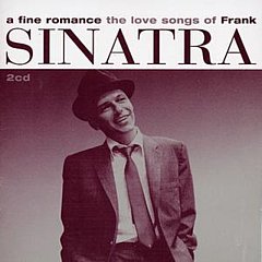 Frank Sinatra - A Fine Romance - The Love Songs