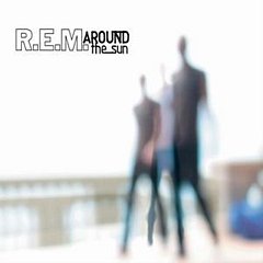 R.E.M. - Around the Sun