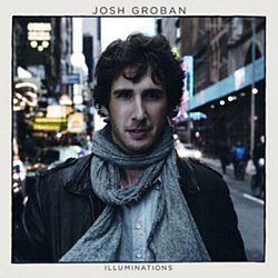 Josh Groban - Illuminations - Volume.ro