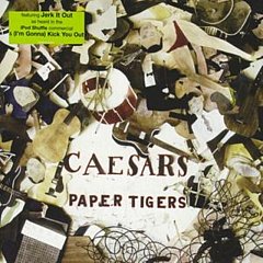 Caesars - Paper Tigers