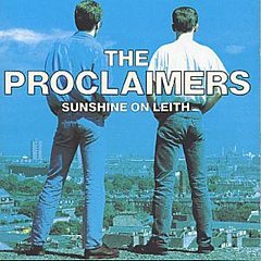 The Proclaimers - Sunshine On Leith