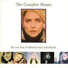 Deborah Harry and Blondie - Complete Picture, The - The Very Best Of...