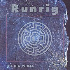 Runrig - The Big Wheel