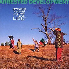Arrested Development - 3 Years, 5 Months and 2 Days in the Life Of...
