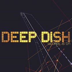 Deep Dish - George Is On CD - Volume.ro