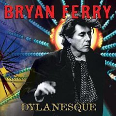Bryan Ferry - Dylanesque CD