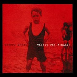 Cherry Ghost - Thirst for Romance - Volume.ro