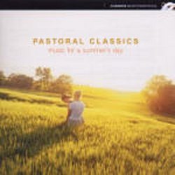 Pastoral Classics - Pastoral Classics - Music for a Summers Day (Reilly, Asmif) - Volume.ro